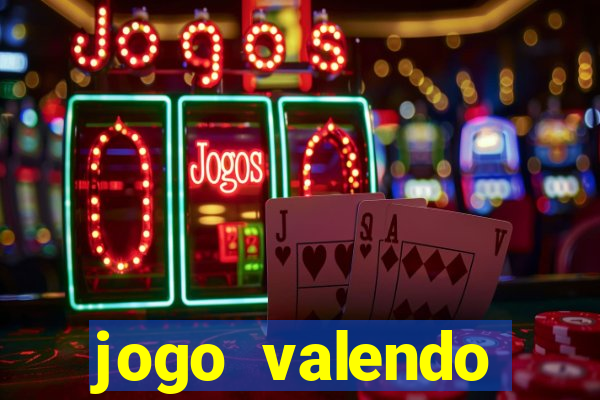 jogo valendo dinheiro online