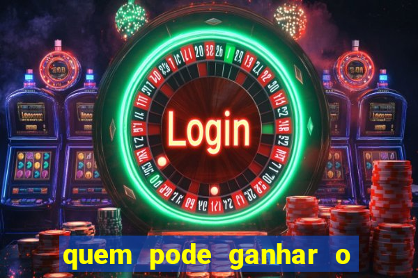 quem pode ganhar o jogo de hoje