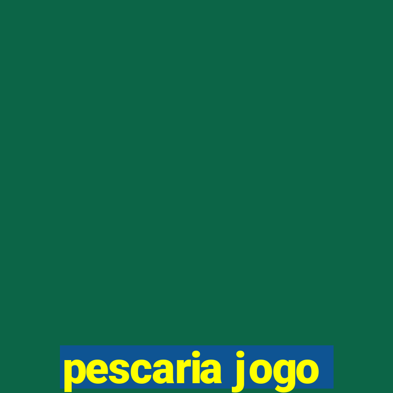 pescaria jogo