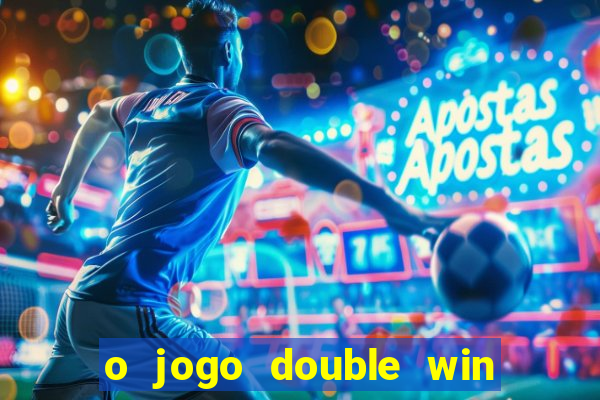 o jogo double win paga mesmo