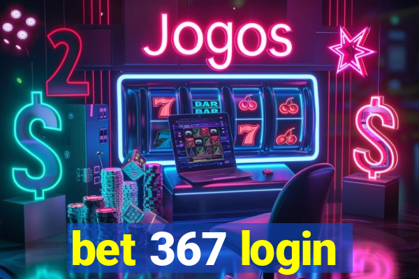 bet 367 login