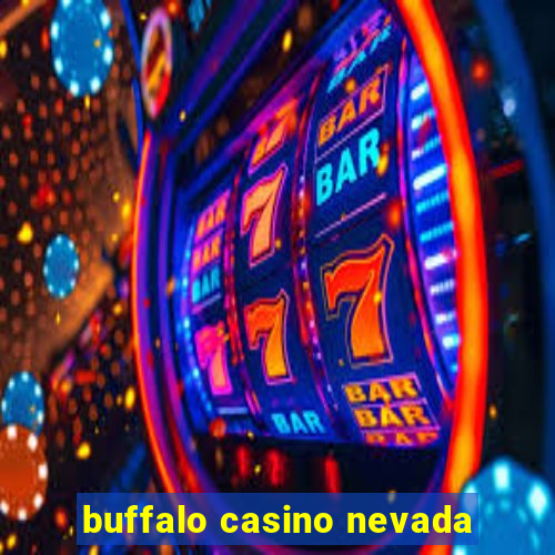 buffalo casino nevada