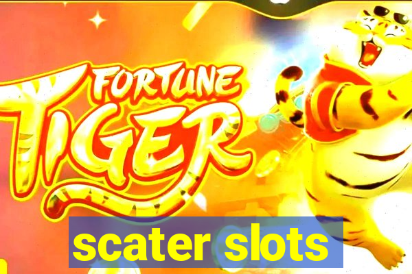 scater slots