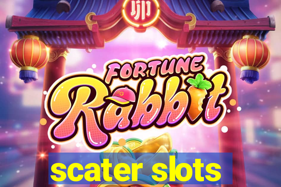 scater slots