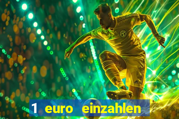 1 euro einzahlen casino 2019