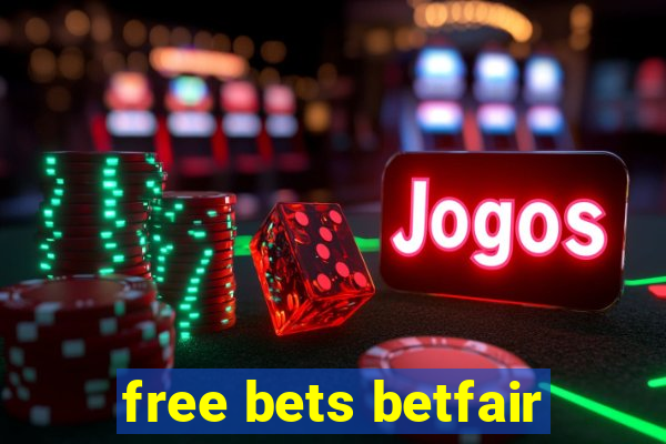 free bets betfair