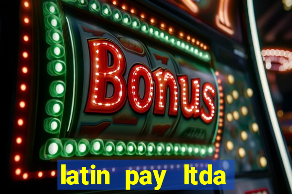 latin pay ltda jogos online