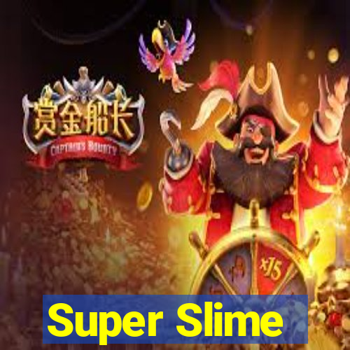 Super Slime