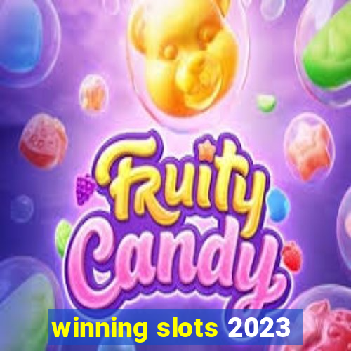 winning slots 2023