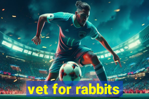 vet for rabbits