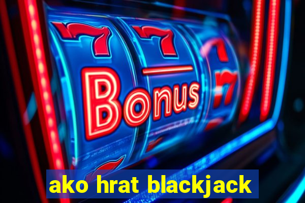 ako hrat blackjack