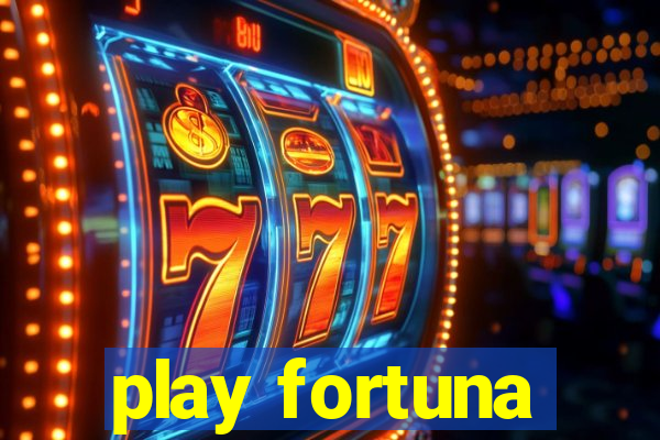 play fortuna