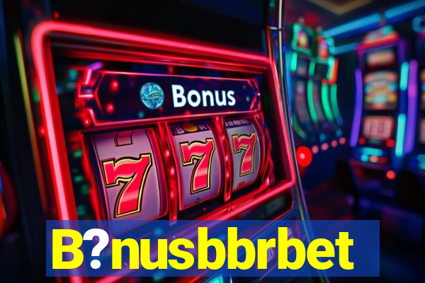 B?nusbbrbet