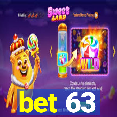 bet 63