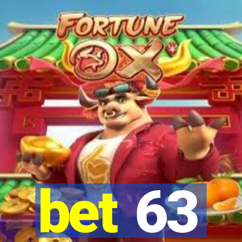 bet 63