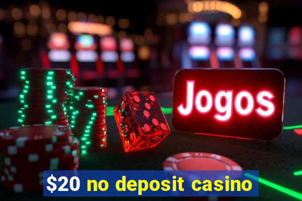 $20 no deposit casino