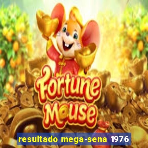 resultado mega-sena 1976