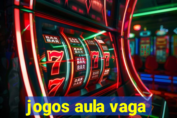 jogos aula vaga