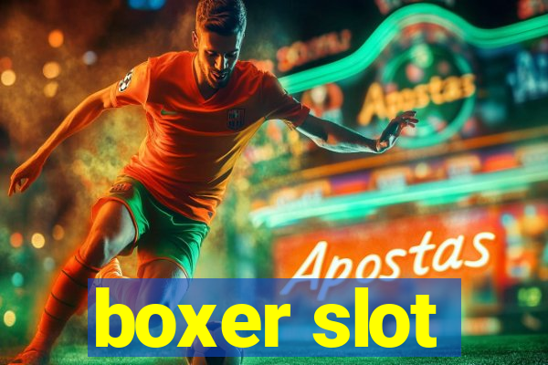 boxer slot