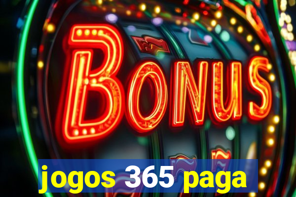 jogos 365 paga