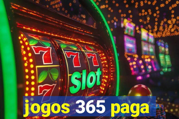 jogos 365 paga