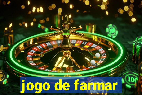 jogo de farmar