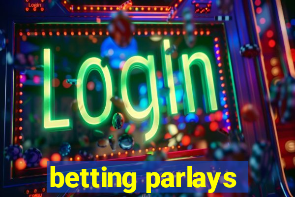 betting parlays