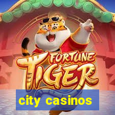 city casinos