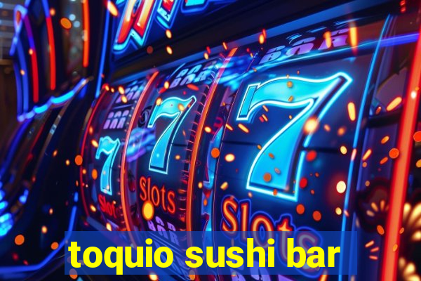 toquio sushi bar