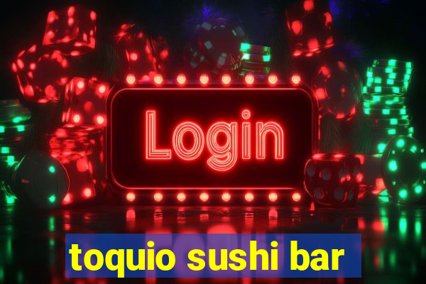 toquio sushi bar