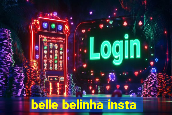 belle belinha insta