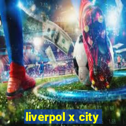 liverpol x city