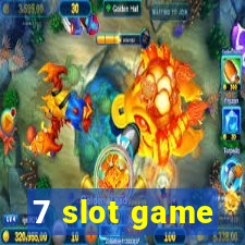 7 slot game