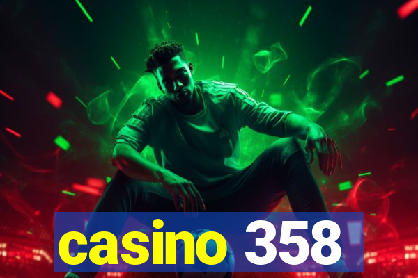 casino 358