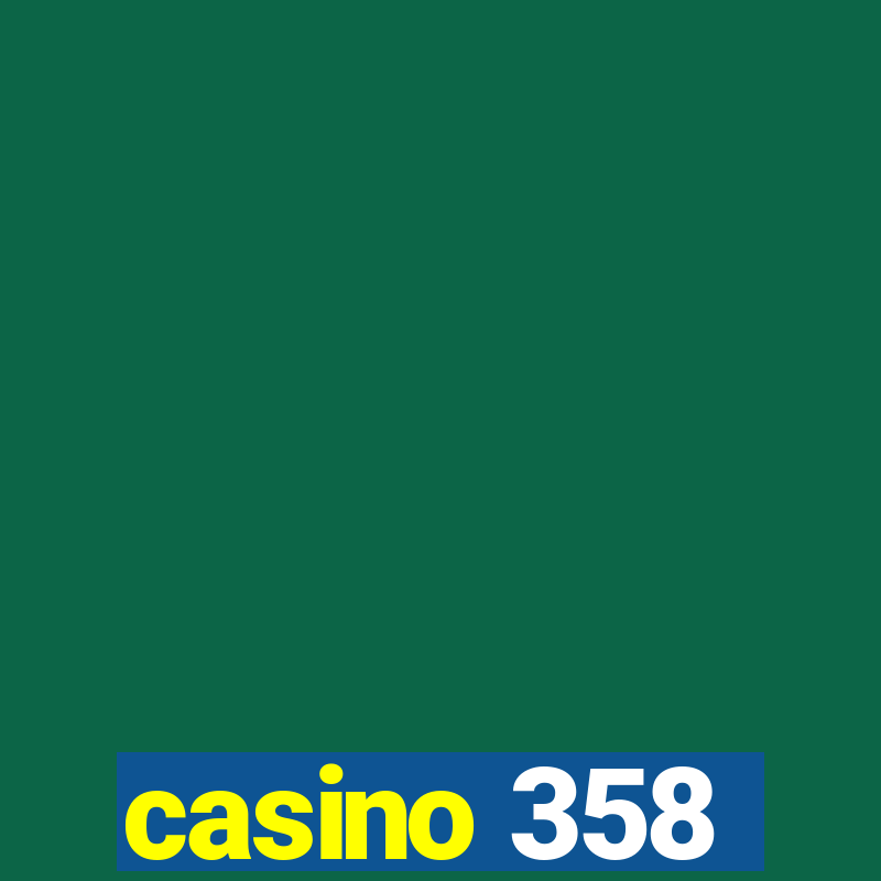 casino 358