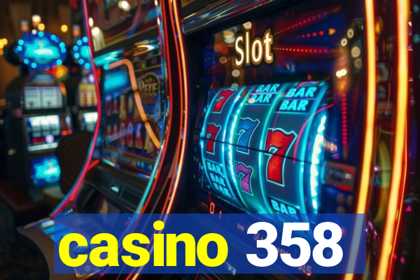 casino 358