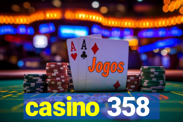 casino 358