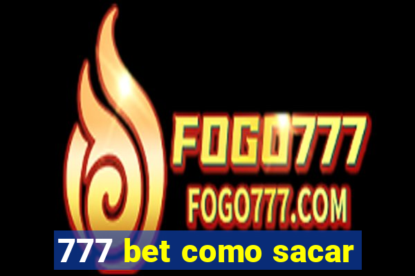 777 bet como sacar