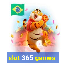 slot 365 games