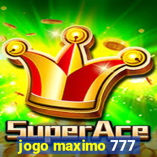 jogo maximo 777