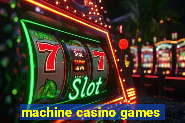 machine casino games