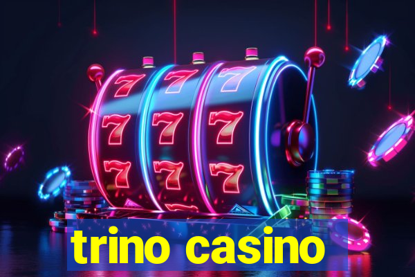 trino casino