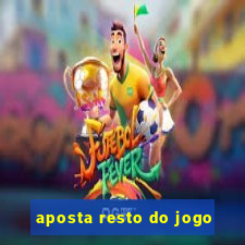 aposta resto do jogo