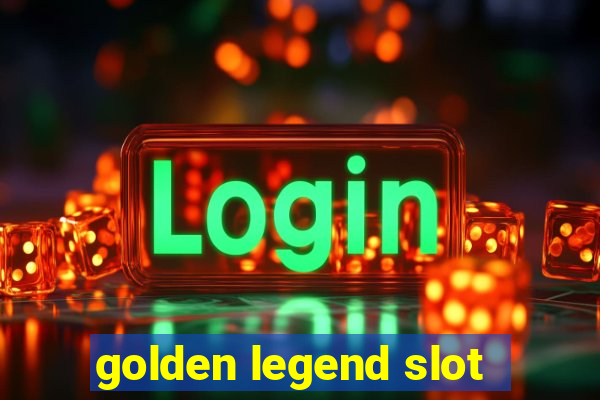 golden legend slot