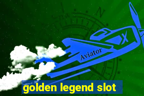 golden legend slot