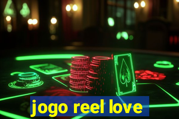 jogo reel love