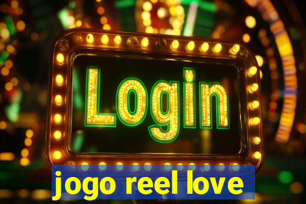 jogo reel love