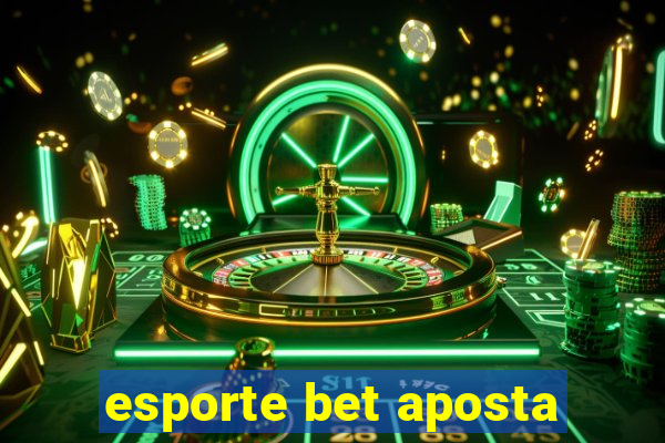 esporte bet aposta