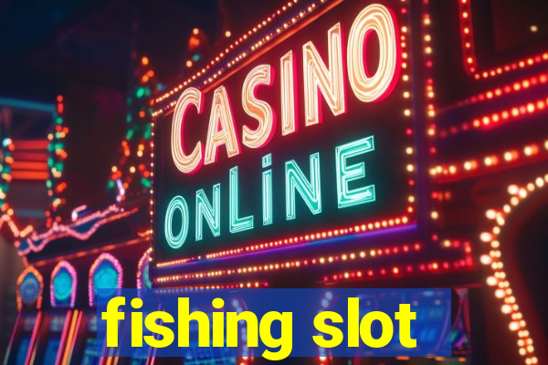 fishing slot