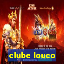 clube louco